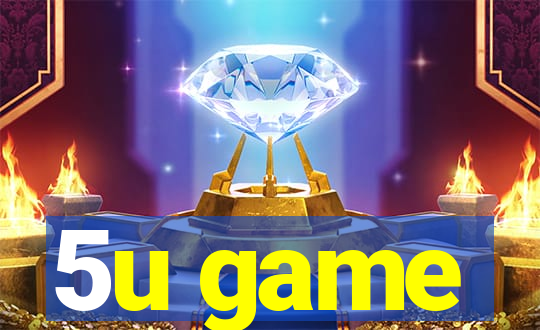 5u game